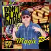 Magic P - Don't Play Dumb - EP